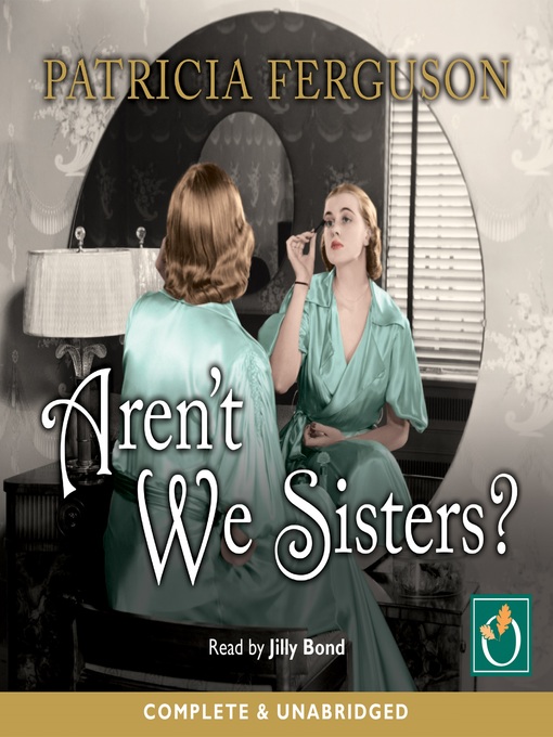 Title details for Aren't We Sisters? by Patricia Ferguson - Available